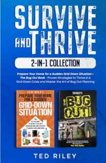 9780648641117-0648641112-Survive and Thrive 2-In-1 Collection: Prepare Your Home for a Sudden Grid-Down Situation + The Bug Out Book - Proven Strategies to Thrive in a Grid-Down Crisis and Master the Art of Bug Out Planning