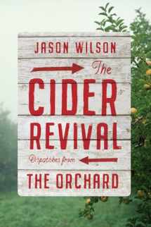 9781419733178-1419733176-Cider Revival: Dispatches from the Orchard