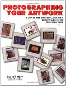 9781584280286-158428028X-Photographing Your Artwork: A Step-By-Step Guide to Taking High Quality Slides at an Affordable Price
