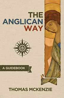 9780996049900-0996049908-The Anglican Way: A Guidebook
