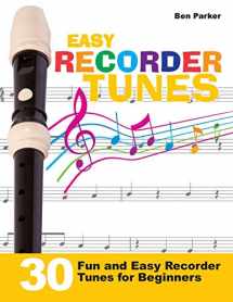9781908707369-1908707364-Easy Recorder Tunes: 30 Fun and Easy Recorder Tunes for Beginners!