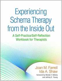 9781462533282-1462533280-Experiencing Schema Therapy from the Inside Out: A Self-Practice/Self-Reflection Workbook for Therapists (Self-Practice/Self-Reflection Guides for Psychotherapists)