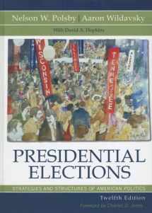 9780742554146-0742554147-Presidential Elections: Strategies and Structures of American Politics
