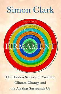 9781529362275-152936227X-Firmament: The Hidden Science of Weather, Climate Change and the Air That Surrounds Us
