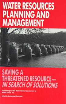 9780872628762-0872628760-Water Resources Planning and Management: Saving a Threatened Resource-In Search of Solutions : Proceedings of the Water Resources Sessions at Water