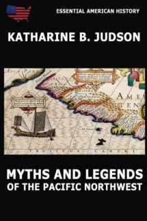 9783849675356-3849675351-Myths And Legends Of The Pacific Northwest