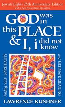 9781683360902-1683360907-God Was in This Place & I, I Did Not Know―25th Anniversary Ed: Finding Self, Spirituality and Ultimate Meaning