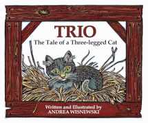 9781567926088-1567926088-Trio: The Tale of a Three-Legged Cat