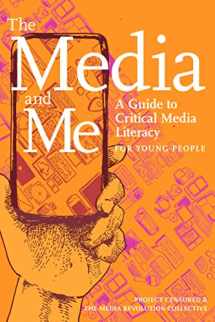 9781644211946-1644211947-The Media and Me: A Guide to Critical Media Literacy for Young People