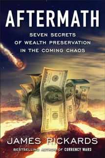 9780525538844-0525538844-Aftermath: Seven Secrets of Wealth Preservation in the Coming Chaos
