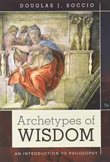 9781305714991-1305714997-Bundle: Archetypes of Wisdom: An Introduction to Philosophy, Loose-leaf Version, 9th + MindTap Philosophy, 1 term (6 months) Printed Access Card