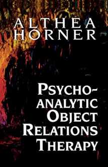 9781568216379-1568216378-Psychoanalytic Object Relations Therapy