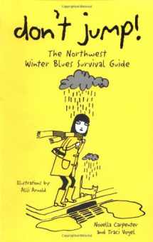 9781570612664-1570612668-Don't Jump! The Northwest Winter Blues Survival Guide