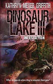 9781511849982-1511849983-Dinosaur Lake III: Infestation