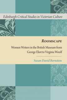 9780748640652-0748640657-Roomscape: Women Writers in the British Museum from George Eliot to Virginia Woolf (Edinburgh Critical Studies in Victorian Culture)