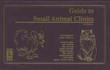 9780962311444-0962311448-Guide To Small Animal Clinics, 2nd Edition