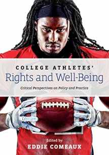 9781421423852-1421423855-College Athletes’ Rights and Well-Being: Critical Perspectives on Policy and Practice