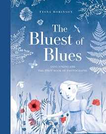 9781419725517-1419725513-The Bluest of Blues: Anna Atkins and the First Book of Photographs