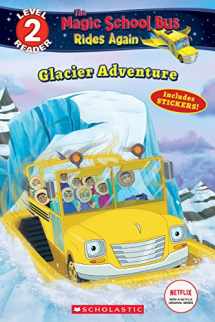 9781338253818-1338253816-Glacier Adventure (The Magic School Bus Rides Again: Scholastic Reader, Level 2)