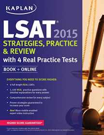 9781618656414-1618656414-Kaplan LSAT 2015 Strategies, Practice, and Review with 4 Real Practice Tests: Book + Online (Kaplan Test Prep)