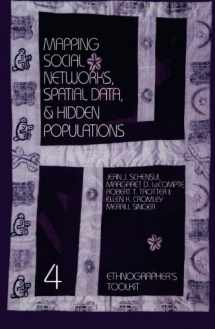 9780761991120-0761991123-Mapping Social Networks, Spatial Data, and Hidden Populations (Ethnographer's Toolkit)