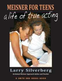 9781575256160-1575256169-Meisner For Teens: A Life of True Acting