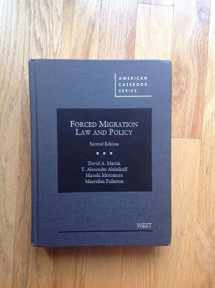 9780314285331-0314285334-Forced Migration Law and Policy, 2d (American Casebook Series)
