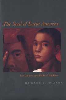 9780300098365-0300098367-The Soul of Latin America: The Cultural and Political Tradition