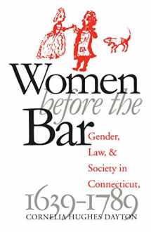 9780807822449-0807822442-Women Before the Bar: Gender, Law, and Society in Connecticut, 1639-1789