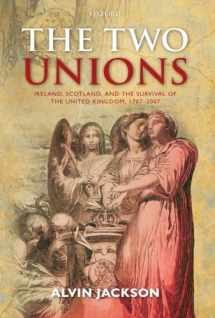 9780199675371-0199675376-The Two Unions: Ireland, Scotland, and the Survival of the United Kingdom, 1707-2007