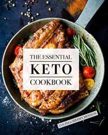 9781941169179-1941169171-The Essential Keto Cookbook: 105 Low-Carb Beginner-Friendly Recipes with Meal Plan and Food List - Healthy, Simple, and Easy for Weight Loss, Energy, and Rejuvenation