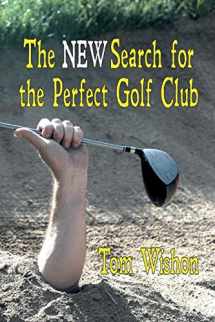 9781611791587-1611791588-The New Search for the Perfect Golf Club