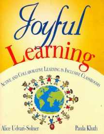 9781412941747-1412941741-Joyful Learning: Active and Collaborative Learning in Inclusive Classrooms