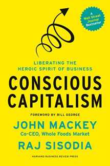 9781625271754-1625271751-Conscious Capitalism, With a New Preface by the Authors: Liberating the Heroic Spirit of Business