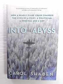 9780307360229-0307360229-Into the Abyss: How a Deadly Plane Crash Changed the Lives of a Pilot, a Politician, a Criminal and a Cop
