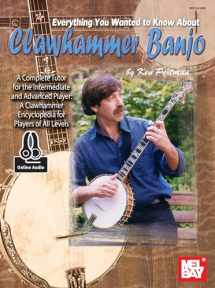 9780786690510-0786690518-Everything You Wanted to Know About Clawhammer Banjo