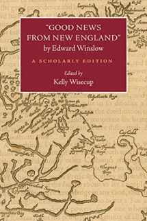 9781625340825-1625340826-"Good News from New England" by Edward Winslow: A Scholarly Edition (Native Americans of the Northeast)