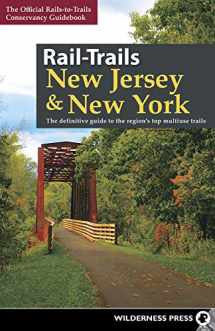 9781643590554-1643590553-Rail-Trails New Jersey & New York: The definitive guide to the region's top multiuse trails