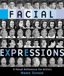 9780823016716-0823016714-Facial Expressions: A Visual Reference for Artists
