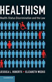 9781107160385-1107160383-Healthism: Health-Status Discrimination and the Law