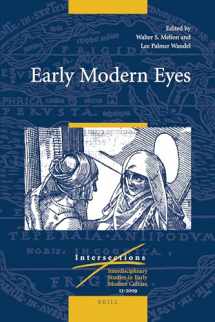 9789004179745-9004179747-Early Modern Eyes (Intersections Interdisciplinary Studies in Early Modern Culture, 13)