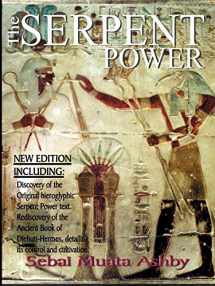 9781884564192-1884564194-The Serpent Power: The Ancient Egyptian Mystical Wisdom of the Inner Life Force