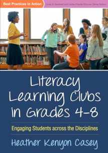9781462529933-1462529933-Literacy Learning Clubs in Grades 4-8: Engaging Students across the Disciplines (Best Practices in Action Series)