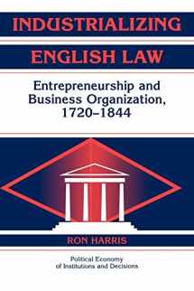 9780521182522-0521182522-Industrializing English Law: Entrepreneurship and Business Organization, 1720–1844 (Political Economy of Institutions and Decisions)