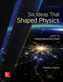 9780077600945-0077600940-Six Ideas That Shaped Physics: Unit Q - Particles Behave Like Waves