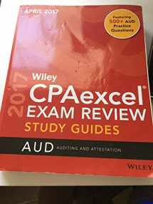 9781119369370-1119369371-Wiley CPAexcel Exam Review April 2017 Study Guide: Auditing and Attestation (Wiley CPA Exam Review)