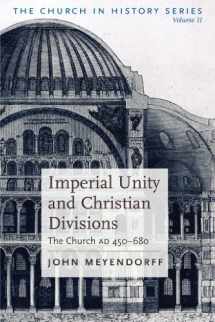 9780881410556-0881410551-Imperial Unity and Christian Divisions: The Church 450-680 A.D. (The Church in History)