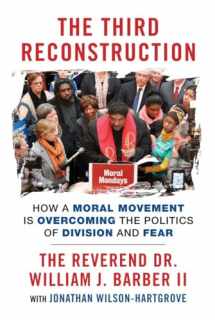 9780807007419-0807007412-The Third Reconstruction: How a Moral Movement Is Overcoming the Politics of Division and Fear