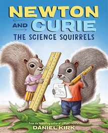 9781419737480-1419737481-Newton and Curie: The Science Squirrels: A Picture Book