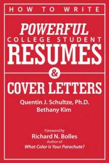 9780982706305-0982706308-How to Write Powerful College Student Resumes and Cover Letters: Secrets That Get Job Interviews Like Magic